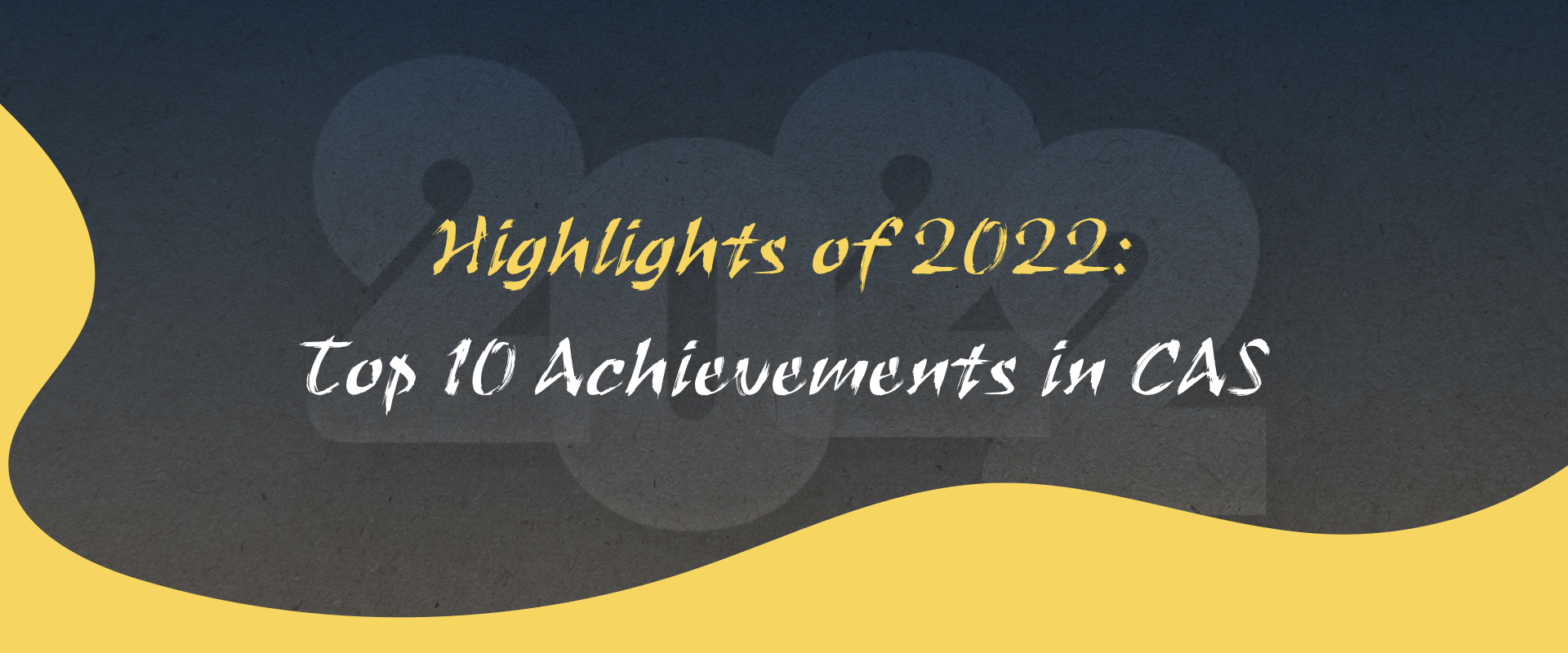 Highlights of 2022: Top 10 Achievements in CAS