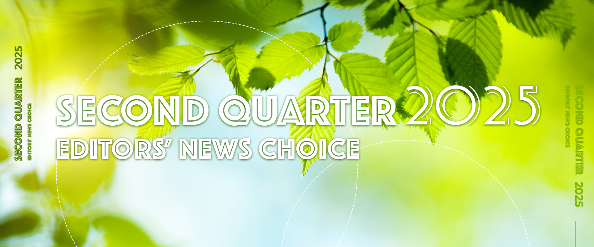 Second Quarter 2025: Editors' News Choice